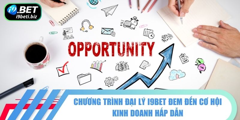 Chương trình đại lý I9BET đem đến cơ hội kinh doanh hấp dẫn