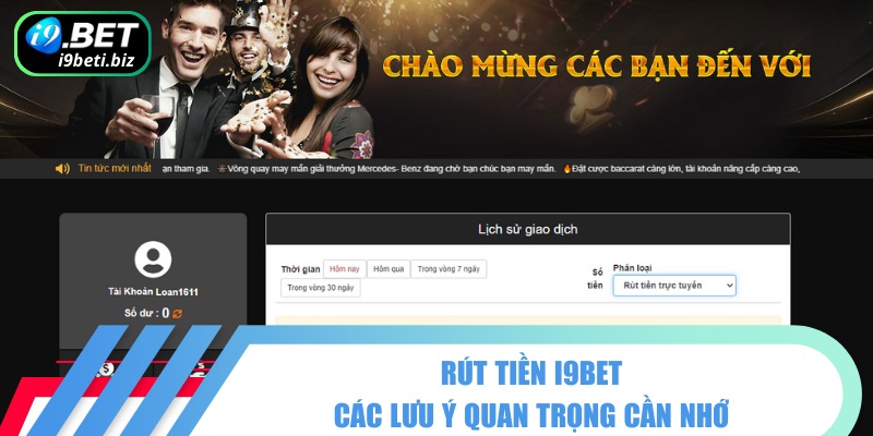 Rút Tiền I9BET Nhanh Chóng, Dễ Dàng Trong 3 Phút 3 Lưu ý người chơi cần phải biết khi rút tiền I9BET