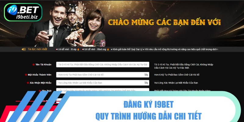 Đăng Ký I9BET - Vui Chơi Cuốn Hút Ẵm Thưởng Siêu Khủng 1 Quy trình đăng ký I9BET chi tiết cho thành viên mới