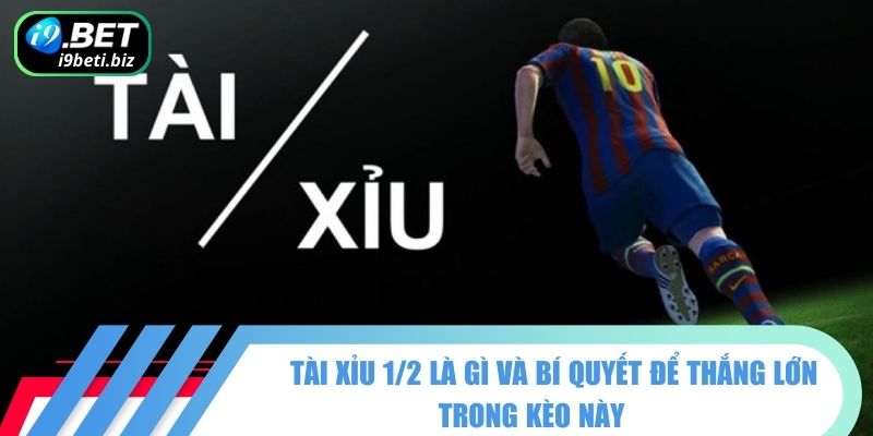 Tài Xỉu 1/2